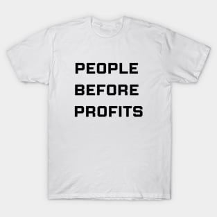 PEOPLE BEFORE PROFITS T-Shirt